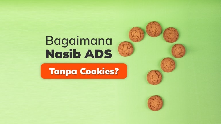 Cookies Diblokir, Bagaimana Nasib Ads Tanpa Cookies?